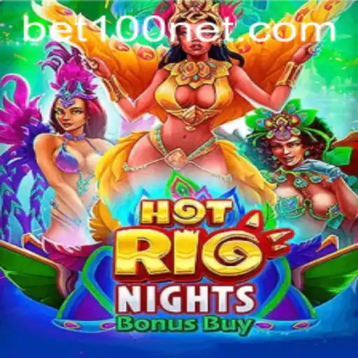 Experience the Excitement of HotRioNightsBonusBuy with Bet100: A Deep Dive
